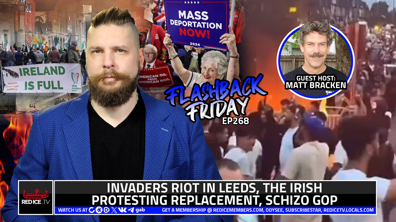 Invaders Riot In Leeds, Irish Protesting Replacement, Schizo GOP - FF Ep268