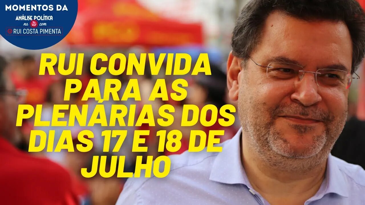 Rui convida para as plenárias dos dias 17 e 18 de julho para discutir o movimento | Momentos