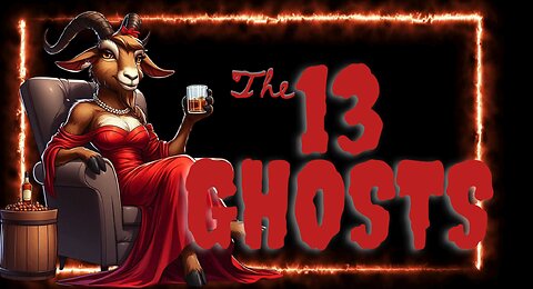 13 Ghosts - History of the Ghosts