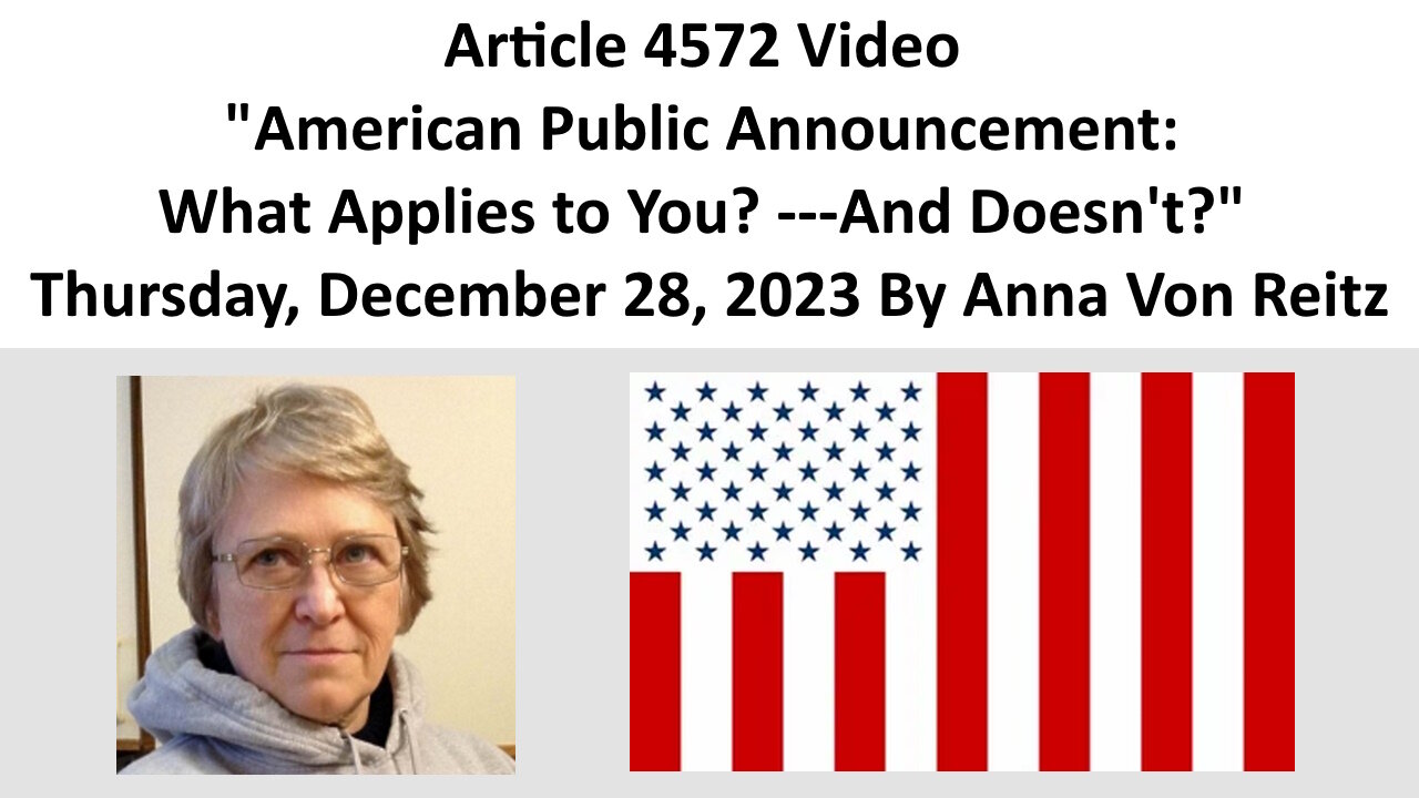 American Public Announcement: What Applies to You? ---And Doesn't? By Anna Von Reitz