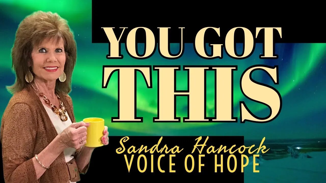 You Got This | Sandra Hancock