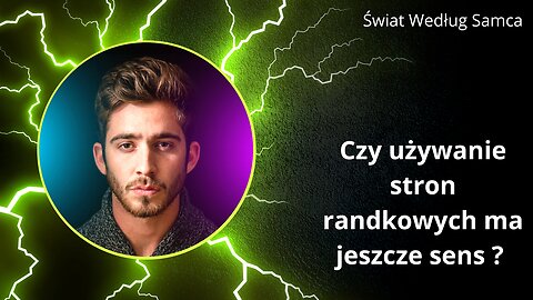 Czy używanie stron randkowych ma jeszcze sens ?