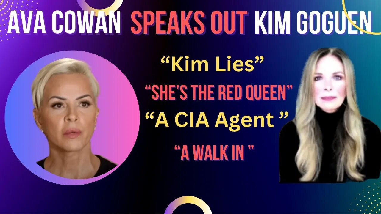Kim Goguen | INTEL | AVA COWAN | SPEAKS OUT, CIA Agent, A Walk In, The Red Queen