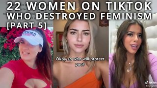 Top 22 Women on TikTok Destroying Feminism [Part 5]