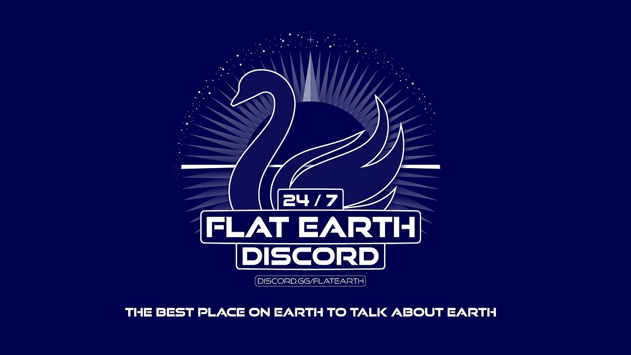 24/7 Flat Earth Discord !LIVE!