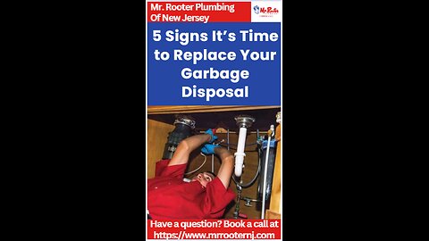 5 Signs It’s Time to Replace Your Garbage Disposal