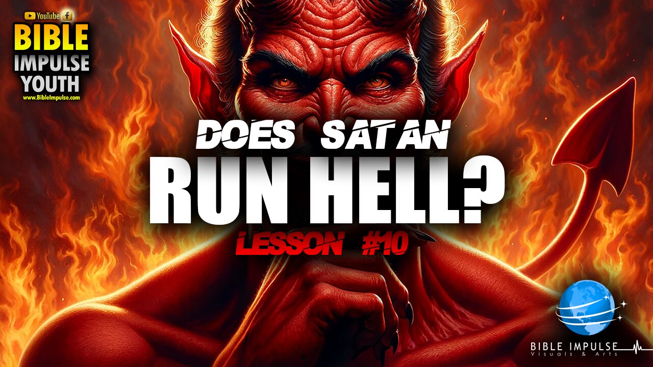 Does Satan Run Hell | Lesson #10 | Youth studies