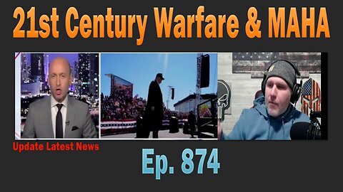 21st Century Warfare & MAHA | Ep. 874 | Update Latest News!