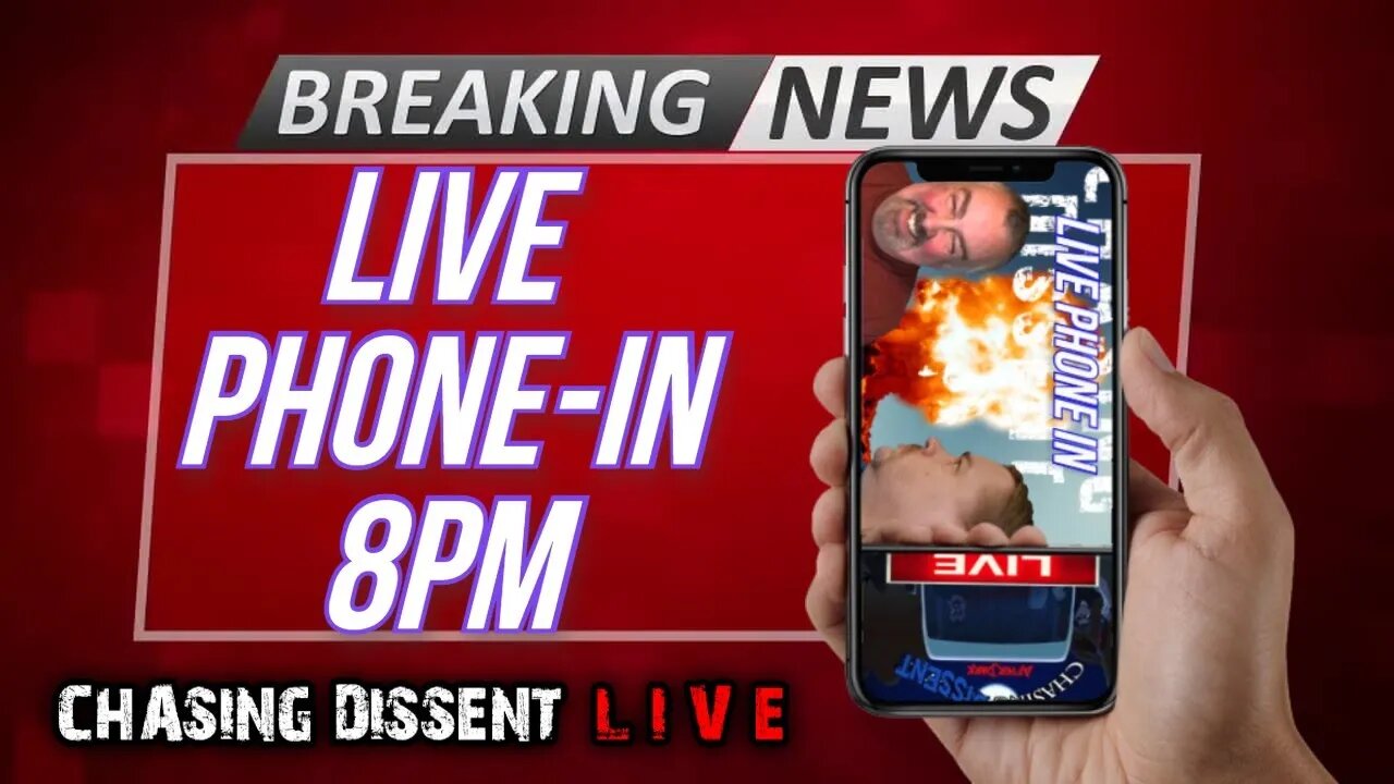 LIVE Phone In - Chasing Dissent After Dark