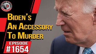 Biden’s An Accessory To Murder | Nick Di Paolo Show #1654