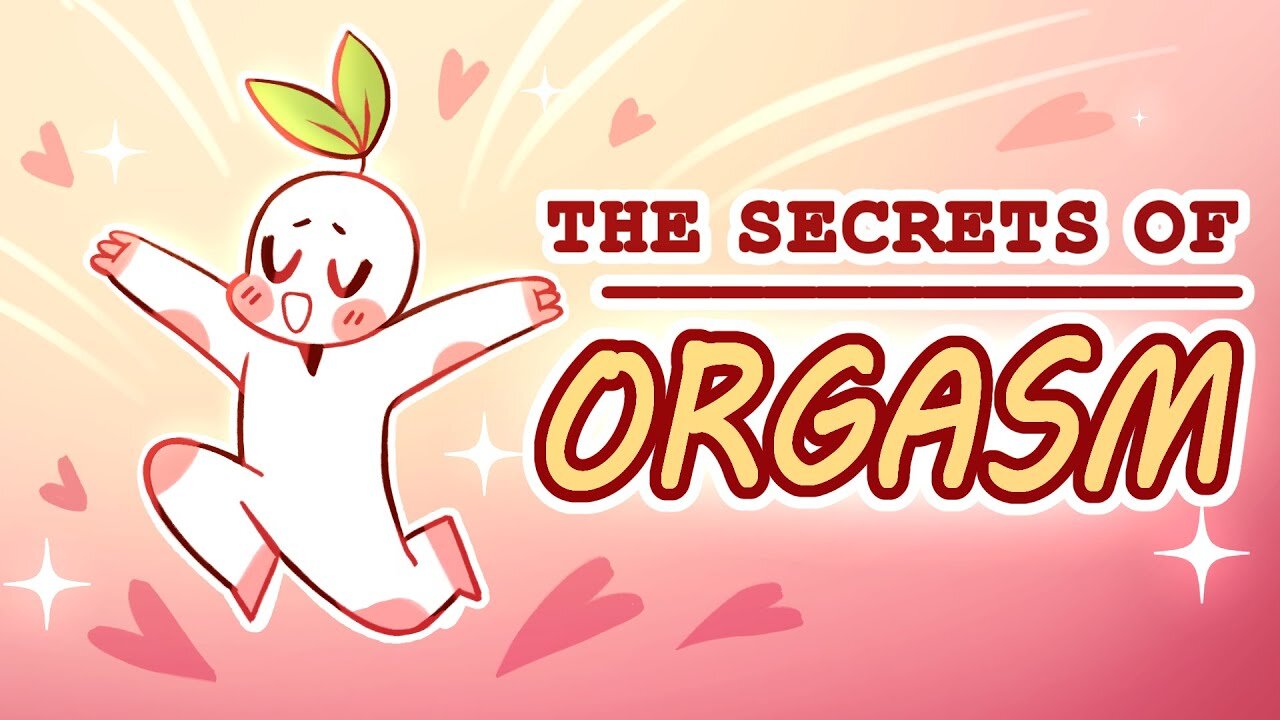 4 Psychological Secrets Of Orgasm