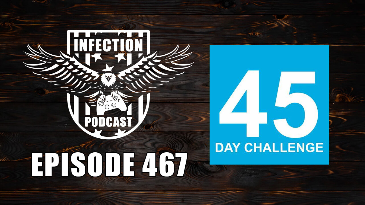 45 Days – Infection Podcast Episode 467