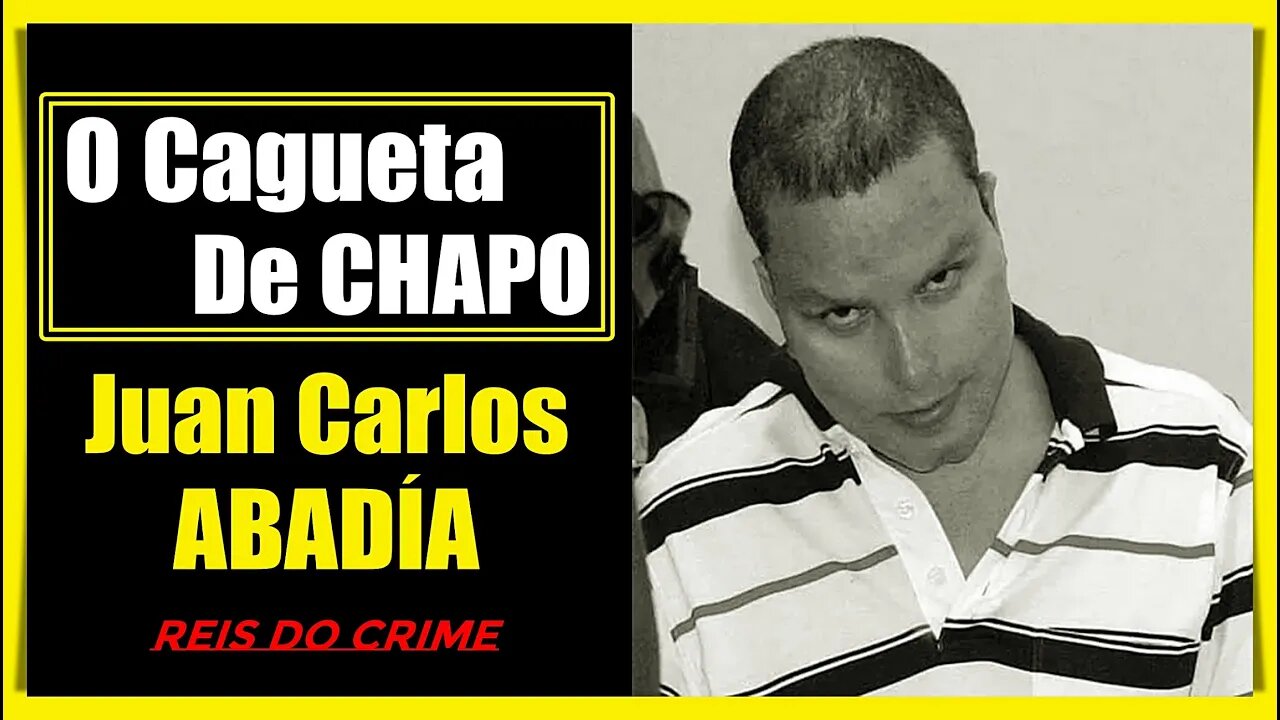 CARLOS ABADÍA - O EX-CAPO QUE SE TORNOU CAGUETA