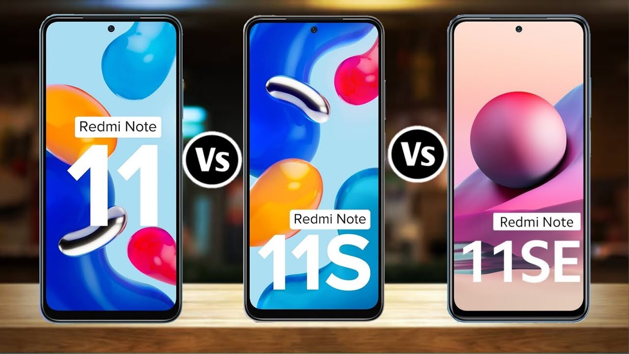 Redmi Note 11 Vs Redmi Note 11S Vs Redmi Note 11 SE