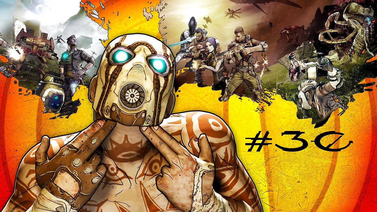 Borderlands 2: Stream 30