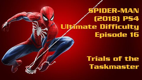 Spider-Man (2018) PS4 Ultimate Difficulty Gameplay Episode 16