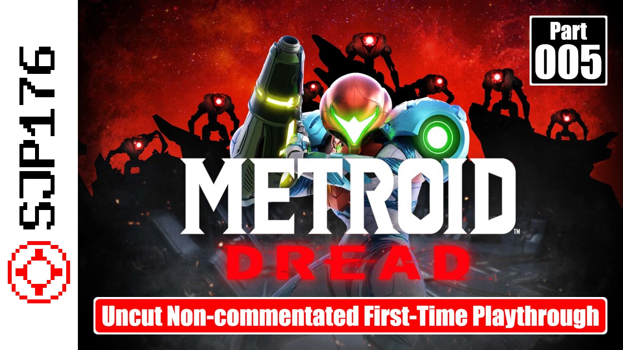 Metroid Dread—Part 005—Uncut Non-commentated First-Time Playthrough