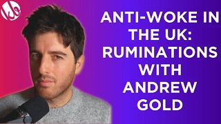 Live @ 5: Anti-woke in the UK: Ruminations with Andrew Gold