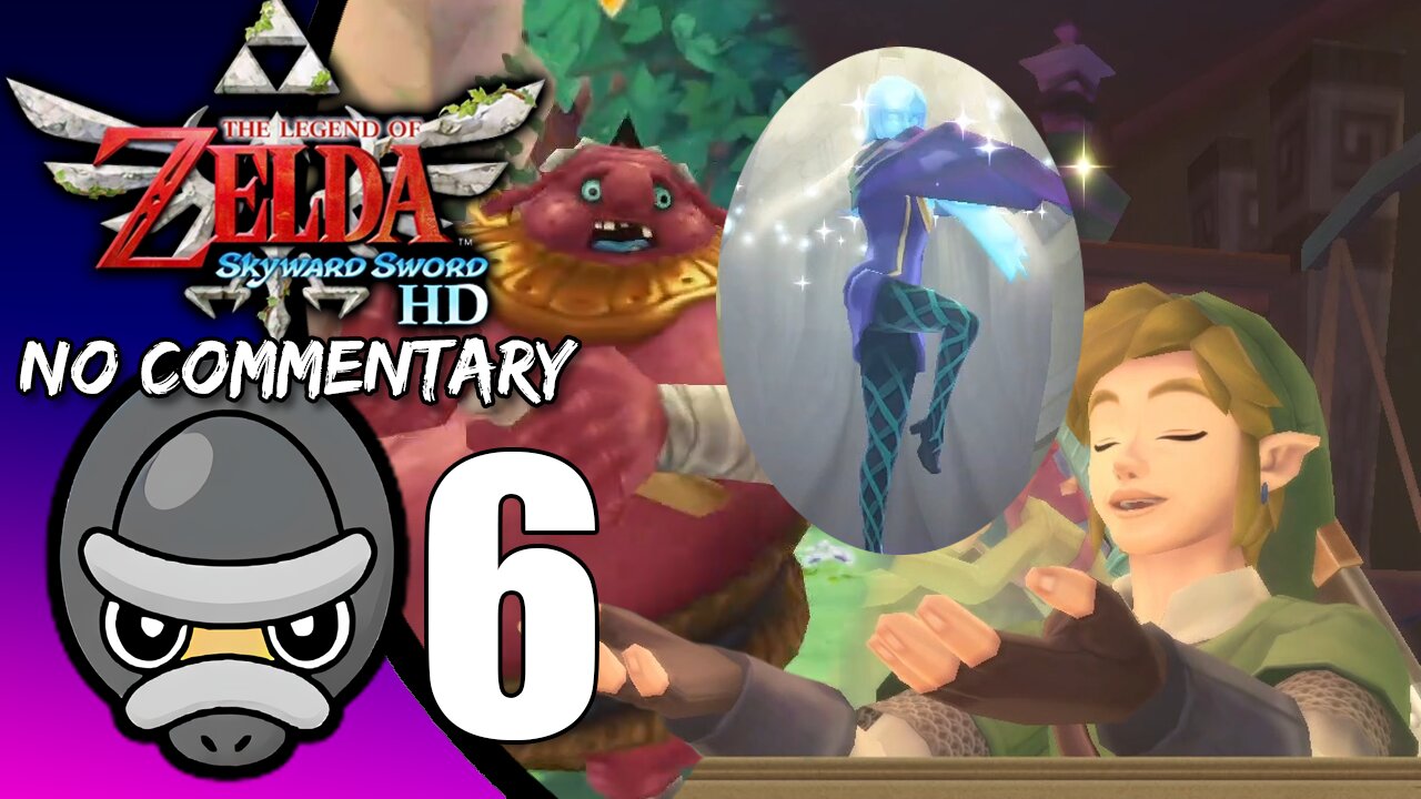 Part 6 // [No Commentary] Legend of Zelda: Skyward Sword HD - Nintendo Switch Longplay