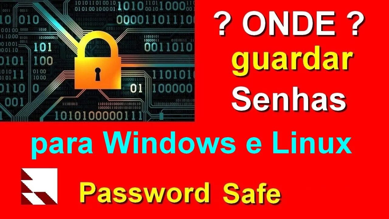 2- Guardar senhas com segurança? Como usar o Password Safe para Windows e Linux. 5 milhões downloads