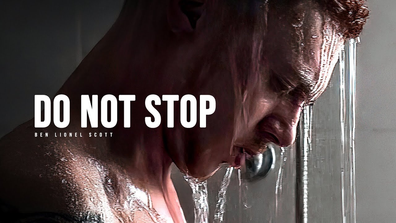 DO NOT STOP - Motivational Speech