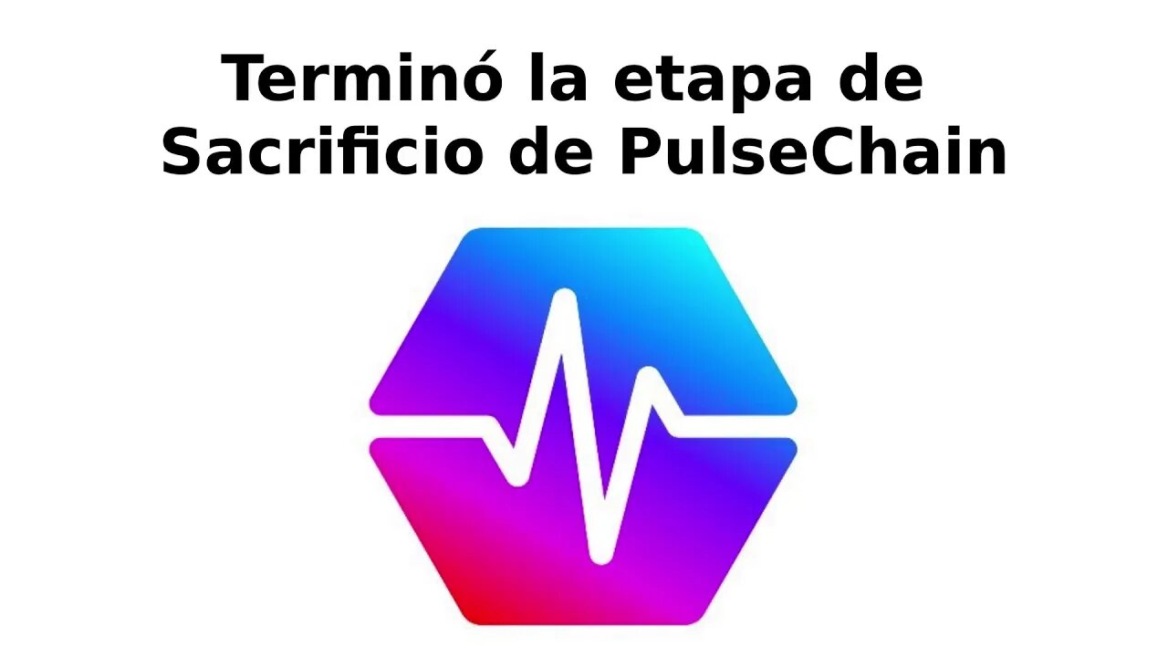 Terminó el sacrificio de PulseChain