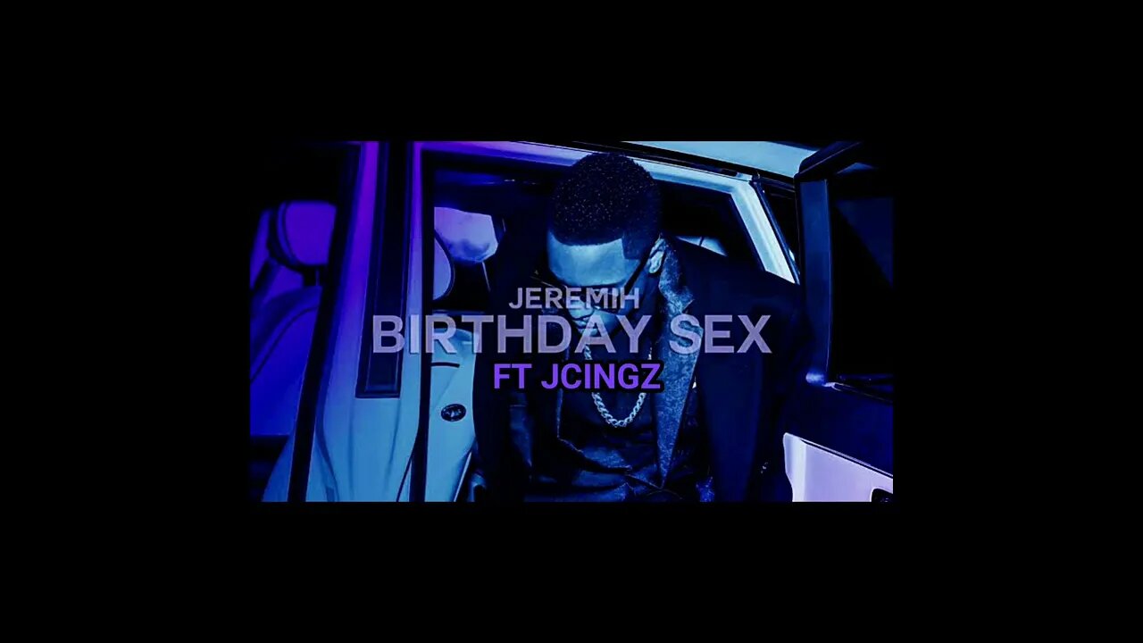 Jeremih ft JCingz - Birthday Sex (Remix)