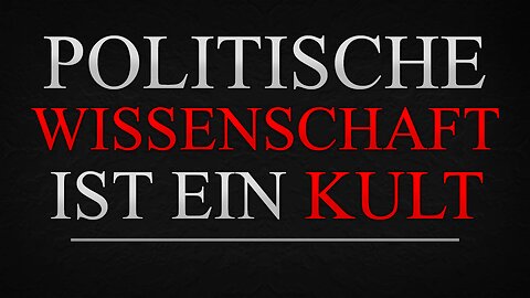 politische Wissenschaft ist ein Kult [WEF, Agenda 2030, Impfpflicht]