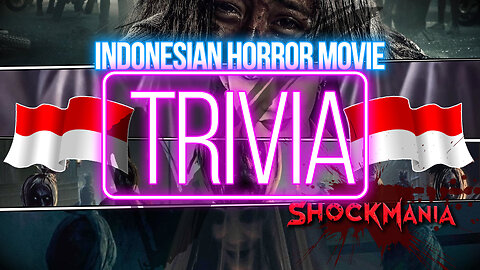 KNOW YOUR HORROR - The Indonesian Horror Movie Trivia | Level: Easy/Medium | 15 Questions