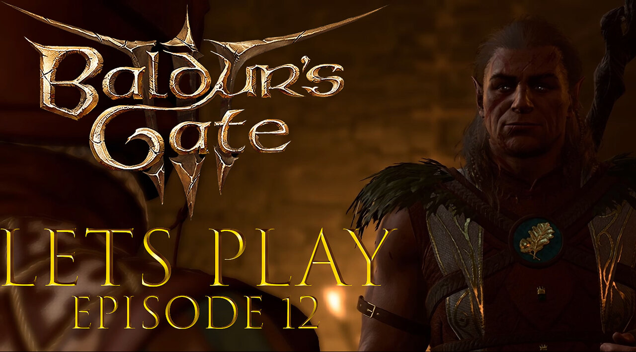 Baldur's Gate 3 Episode 12