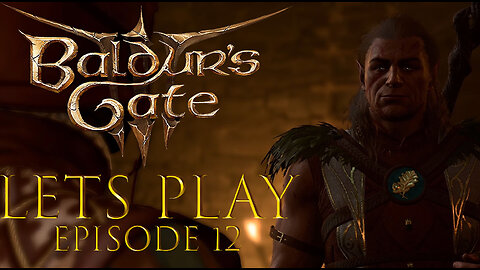 Baldur's Gate 3 Episode 12