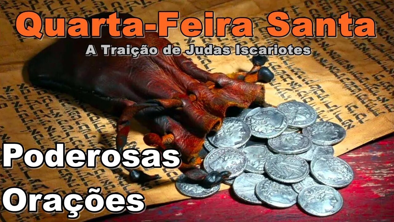 4º Dia da Semana Santa - Orações e Reflexão da Quarta-Feira Santa - Poderosas Orações