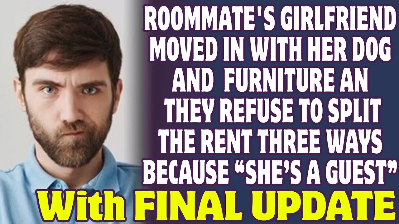 My Roommate's Girlfriend Fully Move In And They Refuse To Split The Rent Three Ways - Reddit Stories