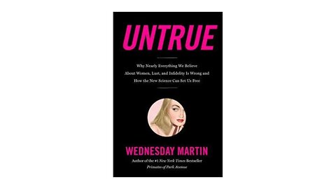 My Review of "Untrue" by Wednesday Martin