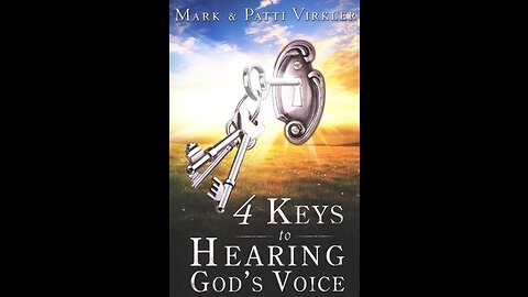 "4 Keys to Hearing God's Voice" Mark Virkler Pt.1