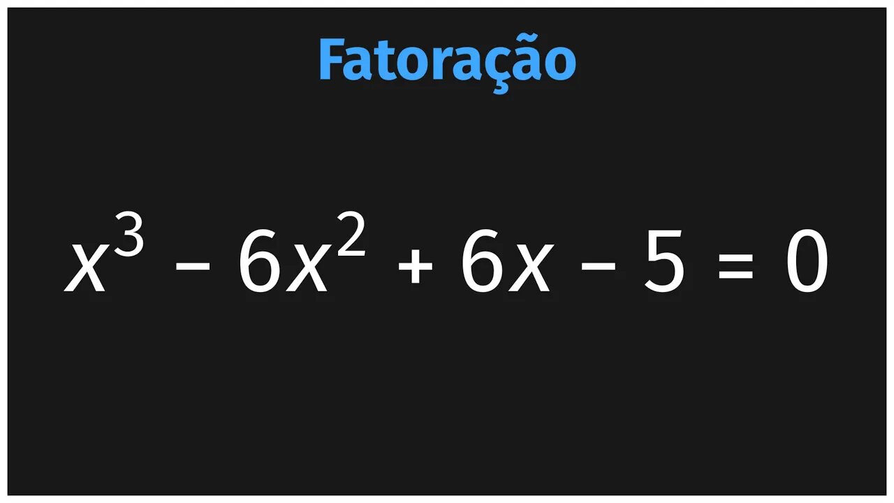 Fatoração ou Teorema das Raízes Irracionais? Equação de 3 grau