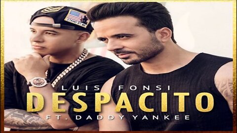 Luis Fonsi - Despacito ft. Daddy Yankee