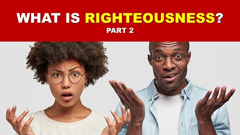 What is RIGHTEOUSNESS According to the Bible | part 2 | New Testament | Torah Menorah