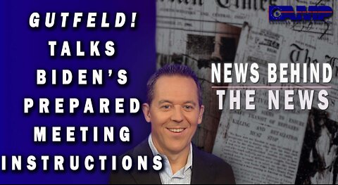 Gutfeld! Talks Biden’s Prepared Meeting Instructions | NEWS BEHIND THE NEWS June 28th, 2022