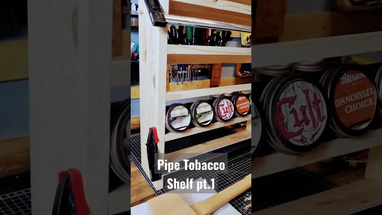 Pipe Tobacco Shelf - Pt. 1