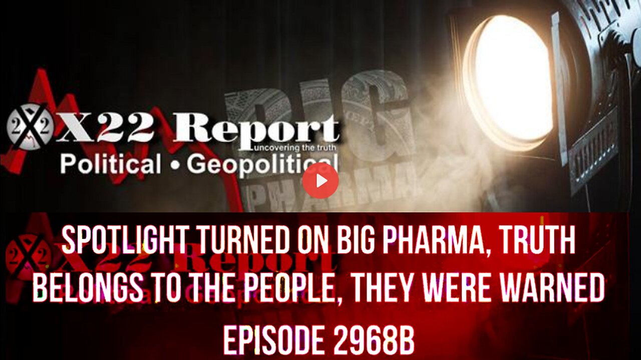 Ep. 2968b - Spotlight Turned On Big Pharma, Truth Belongs To The People, They Were Warned