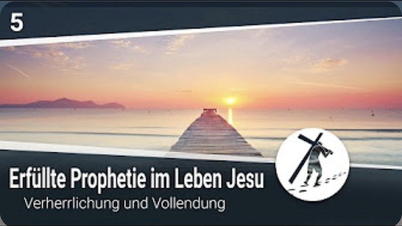 Erfüllte Prophetie im Leben Jesu (5) - Verherrlichung und Vollendung_29.06.2021