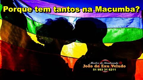 Quem entra na macumba vira gay?