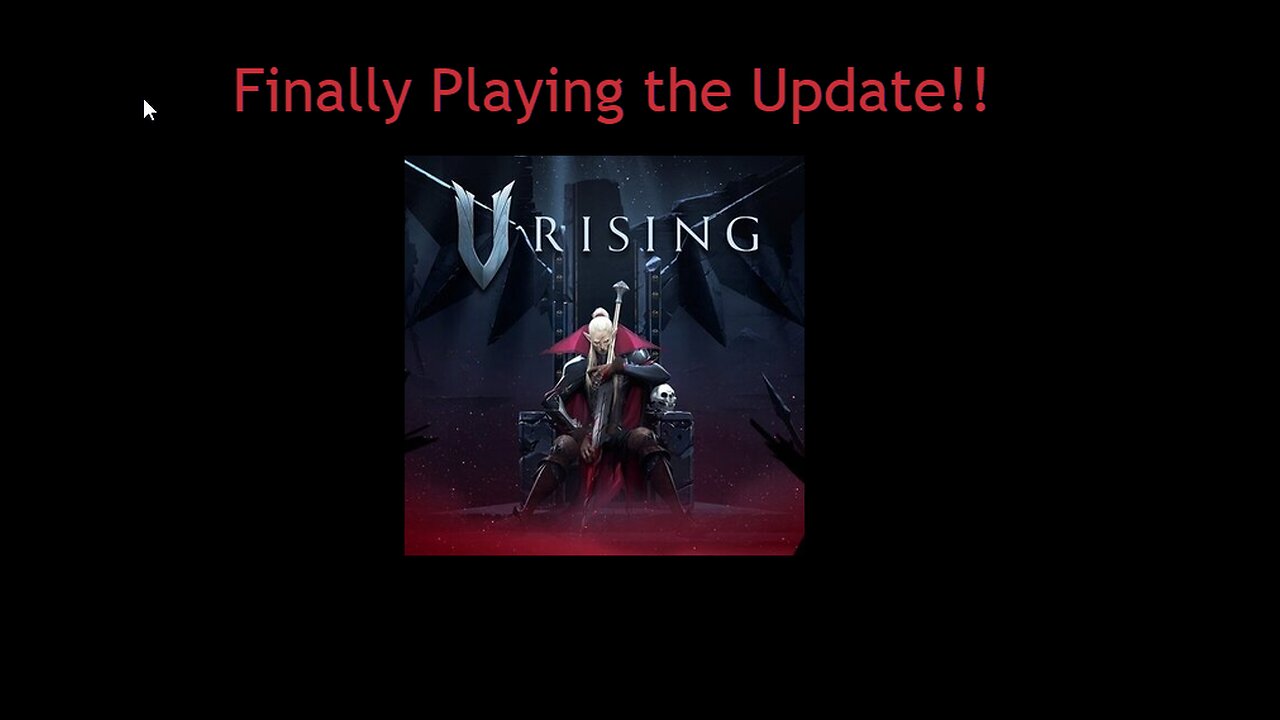 Vrising Update! Starting over!