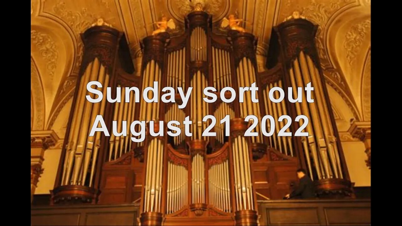 Sunday sort out. 21 August 2022