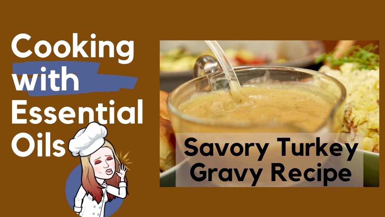 Savory Turkey Gravy with Essential Oils