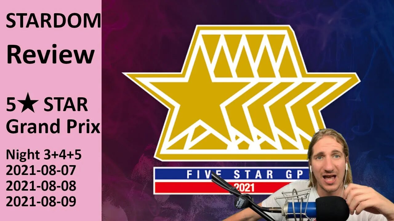 UNDERCARD MANIA | STARDOM 5★ STAR Grand Prix 2021 (Night 3+4+5) [Review]