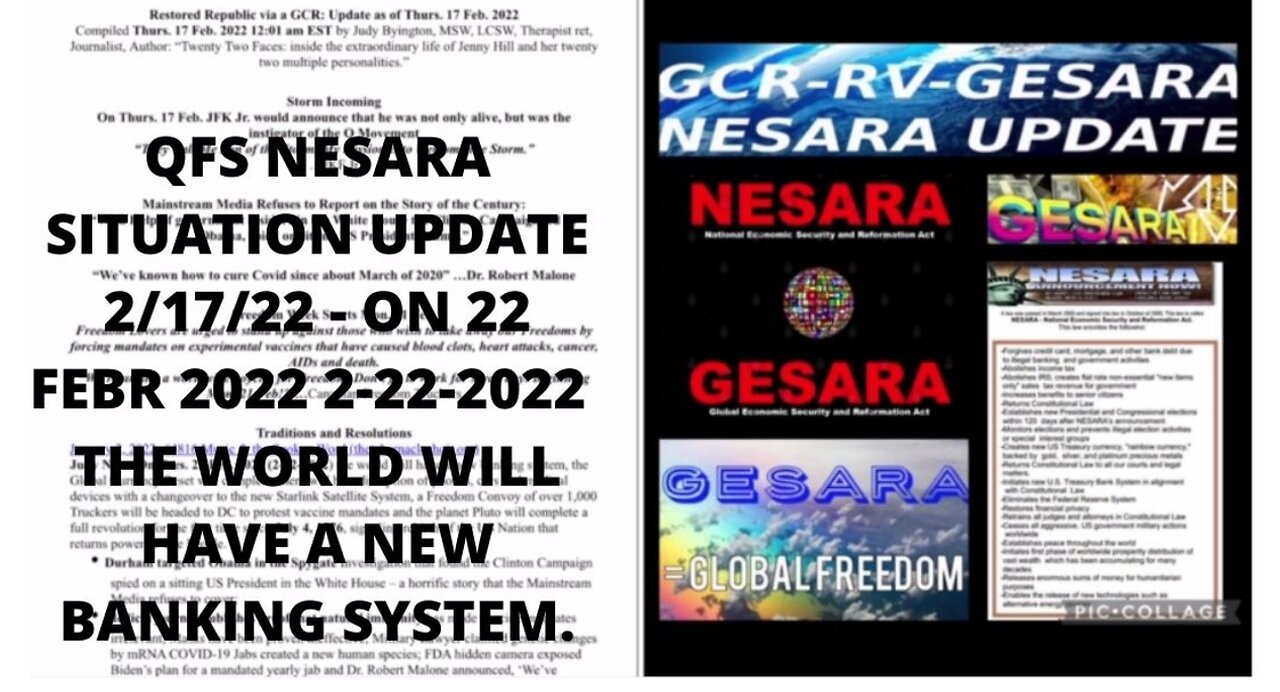 QFS NESARA SITUATION UPDATE 2/17/22 - ON 22 FEBR 2022 2-22-2022 THE WORLD WILL HAVE A NEW BANKING