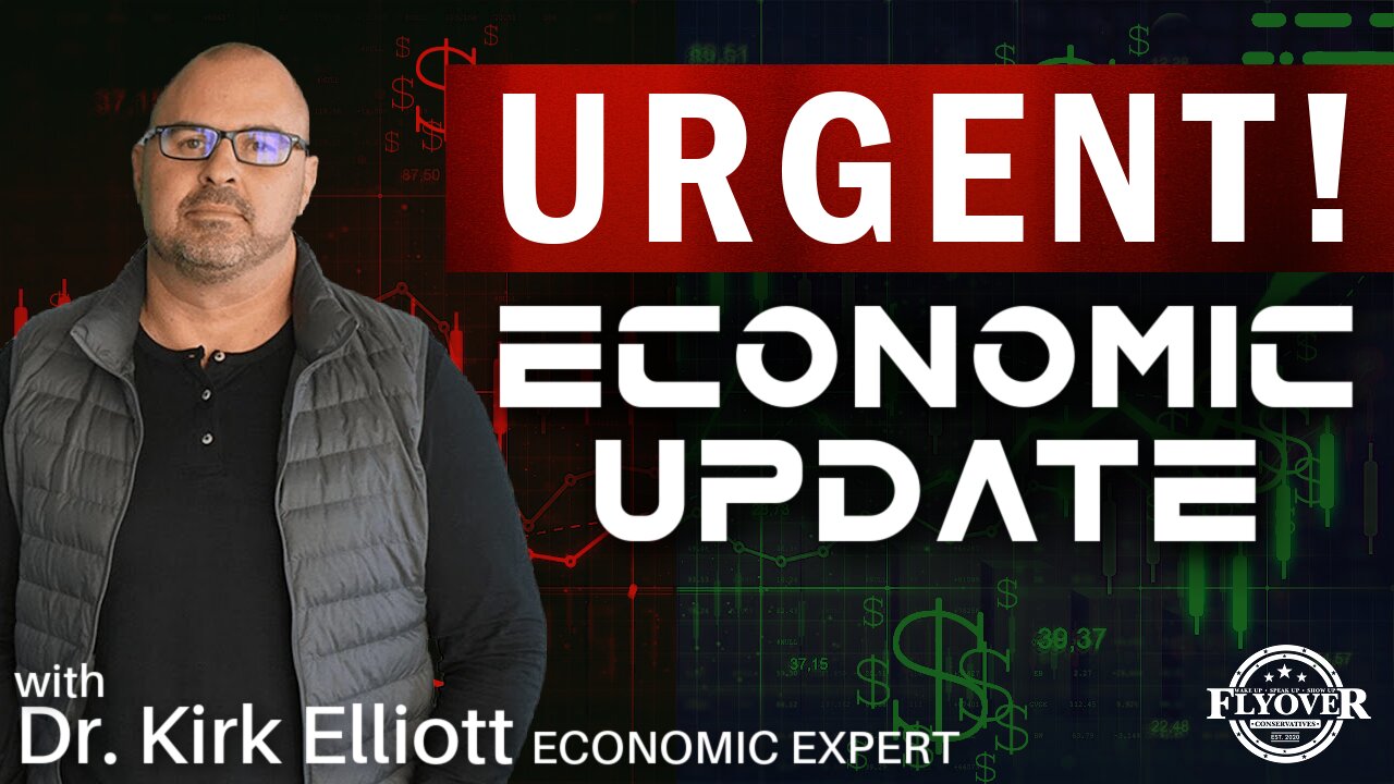 URGENT Economic Update with Dr. Kirk Elliott | Dec 27, 2021 | Flyover Conservatives