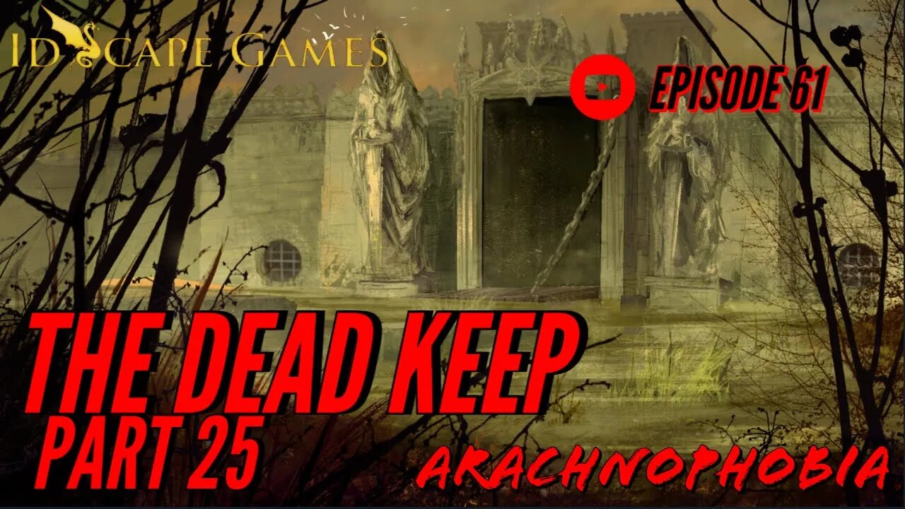 Achnophobia - Episode 61 - Raven's Bluff - The Dead Keep - Part 25